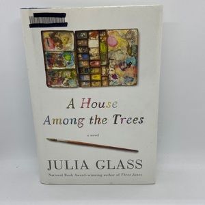 “A House Among the Trees” by Julia Glass 2017 Hardcover First Edition EX-Library